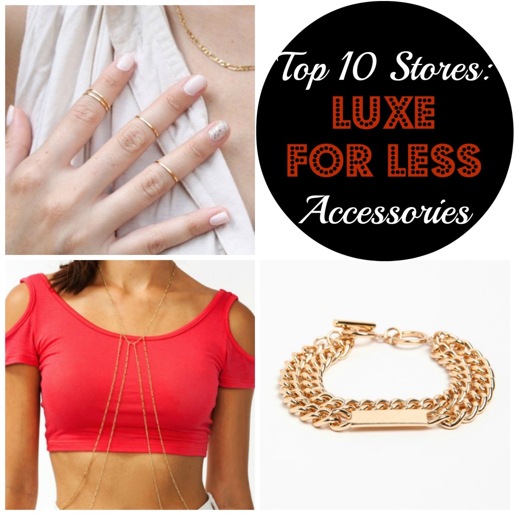 Top 10 Stores: Luxe for Less Accessories