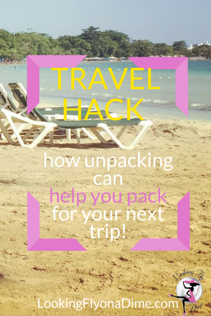 Travel Hack: How Unpacking for One Trip Helps You Pack Better for Your Next Vacation
