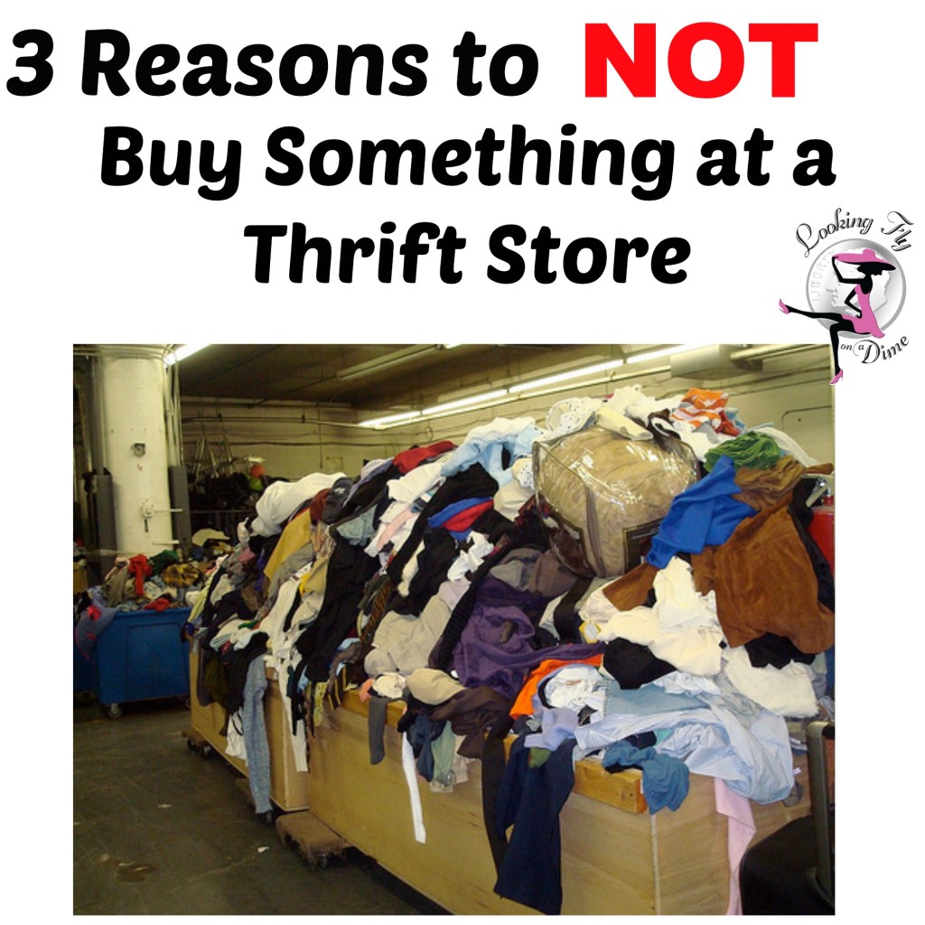 3 reasons not to buy, 3 reasons to not buy at a thrift store