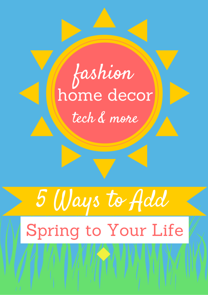 5 Ways to Add Spring to Your Life