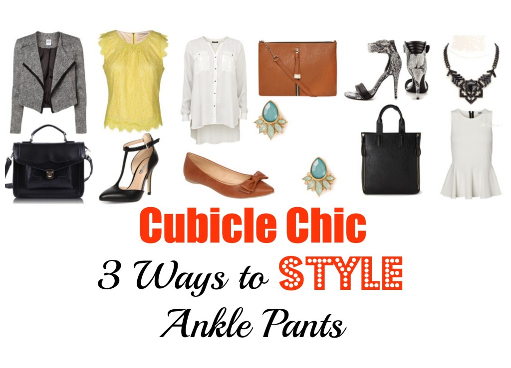 Cubicle Chic: Easy Ways to Style Ankle Pants