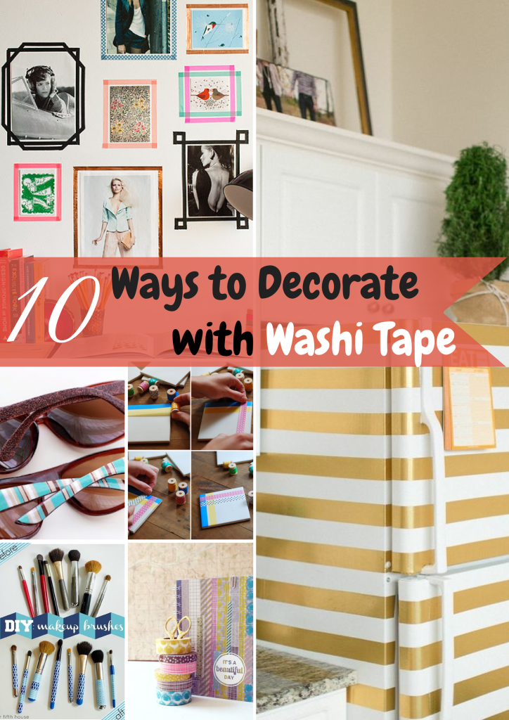 10 Ways to Decorate with Washi Tape