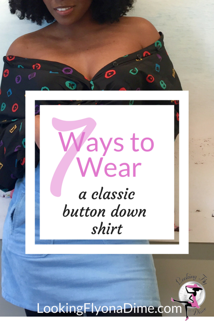 7 Ways to Wear a Button Down Shirt